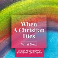 Produktbild: When A Christian Dies...What Next : 26 Q & A About Heaven