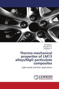 Produktbild: Thermo-mechanical properties of LM13 alloys/MgO particulate composites