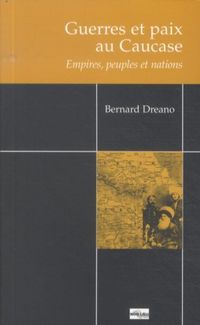 Produktbild: Guerres et paix au Caucase : empires, peuples et nations