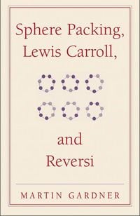 Produktbild: Sphere Packing, Lewis Carroll, and Reversi