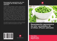 Produktbild: Desempenho agron&oacute;mico de tr&ecirc;s variedades de ervilhas (Pisum sativum)