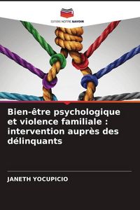 Produktbild: Bien-&ecirc;tre psychologique et violence familiale : intervention aupr&egrave;s des d&eacute;linquants