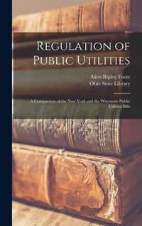 Produktbild: Regulation of Public Utilities: A Comparison of the New York and the Wisconsin Public Utilities Bills