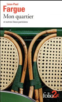 Bild vom Artikel Mon quartier et autres lieux parisiens vom Autor Léon-Paul Fargue