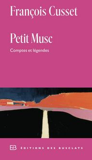 Produktbild: Petit musc : comptes et l&eacute;gendes
