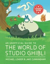 Produktbild: An Unofficial Guide to the World of Studio Ghibli UPDATED EDITION