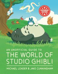 Produktbild: An Unofficial Guide to the World of Studio Ghibli UPDATED EDITION
