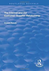 Produktbild: Ronchi, S: The Internet and the Customer-Supplier Relationsh