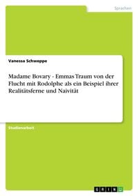 Produktbild: Schweppe, V: Madame Bovary - Emmas Traum von der Flucht mit
