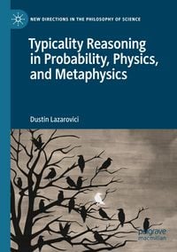 Produktbild: Typicality Reasoning in Probability, Physics, and Metaphysics