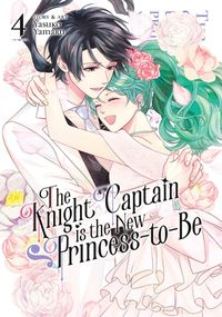 Produktbild: The Knight Captain is the New Princess-to-Be Vol. 4