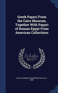Produktbild: Greek Papyri From the Cairo Museum, Together With Papyri of Roman Egypt From American Collections