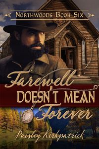 Produktbild: Farewell Doesn't Mean Forever (Northwoods, #6)