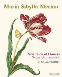 Produktbild: Maria Sibylla Merian: The New Book of Flowers/Neues Blumenbuch
