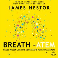 Produktbild: Breath - Atem. Neues Wissen &uuml;ber die vergessene Kunst des Atmens