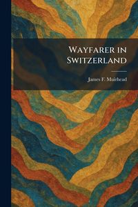 Produktbild: Wayfarer in Switzerland