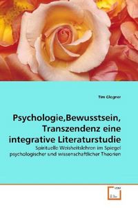 Produktbild: Glogner, T: Psychologie,Bewusstsein, Transzendenz eine integ