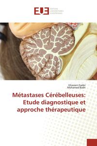Produktbild: M&eacute;tastases C&eacute;r&eacute;belleuses: Etude diagnostique et approche th&eacute;rapeutique