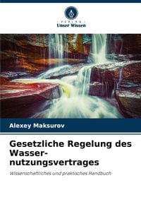 Produktbild: Gesetzliche Regelung des Wasser-nutzungsvertrages