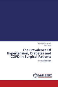 Produktbild: The Prevalence Of Hypertension, Diabetes and COPD In Surgical Patients