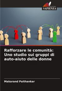 Produktbild: Rafforzare le comunit&agrave;: Uno studio sui gruppi di auto-aiuto delle donne