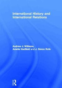 Produktbild: Williams, A: International History and International Relatio