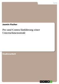 Produktbild: Pro und Contra Einf&uuml;hrung einer Unternehmensstrafe