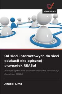 Produktbild: Od sieci internetowych do sieci edukacji ekologicznej - przypadek REASul