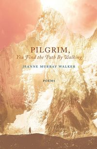 Produktbild: Pilgrim, You Find the Path by Walking