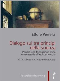 Produktbild: Dialogo sui tre principi della scienza - Perch&eacute; una fondazione etica &egrave; necessaria all'epistemologia