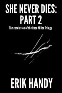 Produktbild: She Never Dies: Part 2 (The Rose Miller Trilogy, #3)