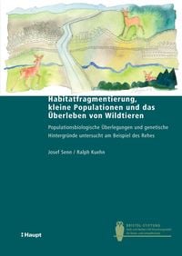 Produktbild: Habitatfragmentierung, kleine Populationen und das &Uuml;berleben von Wildtieren