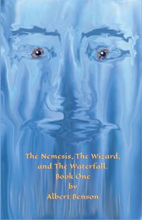 Produktbild: The Nemesis, The Wizard and The Waterfall. Book One.