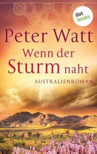 Produktbild: Wenn der Sturm naht: Die gro&szlig;e Australien-Saga - Band 3