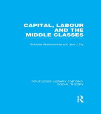 Produktbild: Capital, Labour and the Middle Classes
