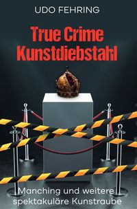 Produktbild: True Crime Kunstdiebstahl