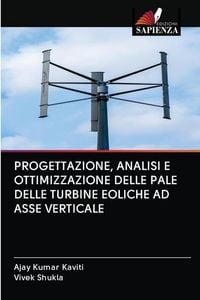 Produktbild: PROGETTAZIONE, ANALISI E OTTIMIZZAZIONE DELLE PALE DELLE TURBINE EOLICHE AD ASSE VERTICALE