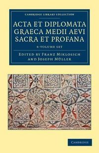 Produktbild: Acta et Diplomata Graeca Medii Aevi Sacra et Profana 6 Volum