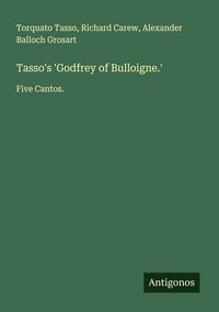 Produktbild: Tasso's 'Godfrey of Bulloigne.'