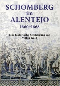 Produktbild: Schomberg im Alentejo 1660 - 1668