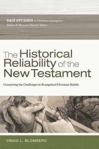 Produktbild: The Historical Reliability of the New Testament