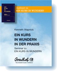 Produktbild: Ein Kurs in Wundern in der Praxis