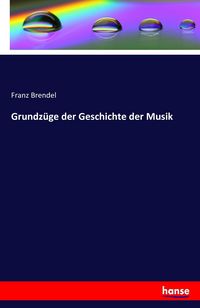 Produktbild: Grundz&uuml;ge der Geschichte der Musik
