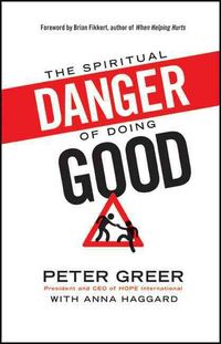 Produktbild: Greer, P: The Spiritual Danger of Doing Good