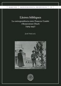 Produktbild: Lletres b&iacute;bliques : la correspond&egrave;ncia entre Francesc Camb&oacute; i Bonaventura Ubach (1925-1947)