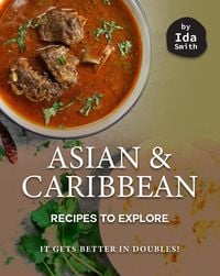 Produktbild: Asian and Caribbean Recipes to Explore: It Gets Better in Doubles!