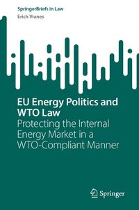 Produktbild: EU Energy Politics and WTO Law