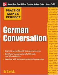 Produktbild: Swick, E: Practice Makes Perfect German Conversation