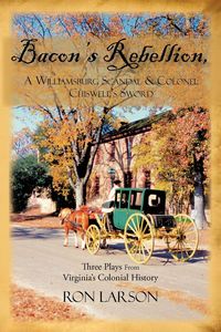 Produktbild: Bacon's Rebellion, A Williamsburg Scandal & Colonel Chiswell's Sword