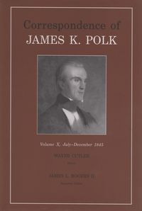 Produktbild: Correspondence of James K. Polk, Volume 10